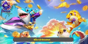 Bắn Cá Oneshot