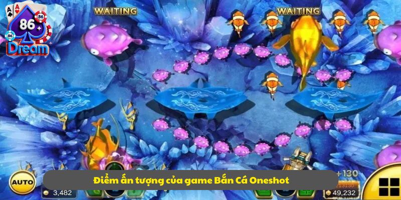 Điểm ấn tượng của game Bắn Cá Oneshot
